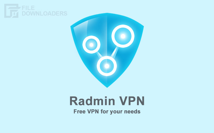 Download Radmin VPN 2022 for Windows 10, 8, 7 - File Downloaders